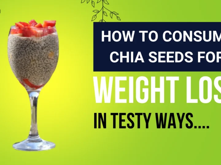 Best Way Consume Chia Seeds for Weight Loss